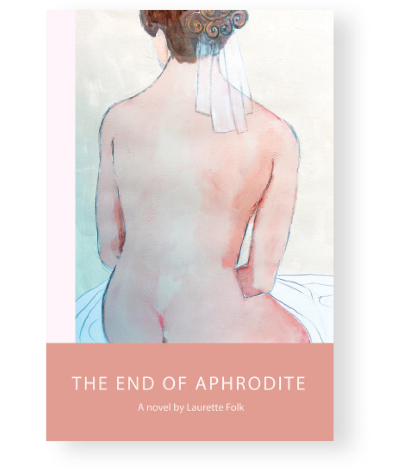 Laurette Vitteri Folk's novel “The End of Aphrodite” cover