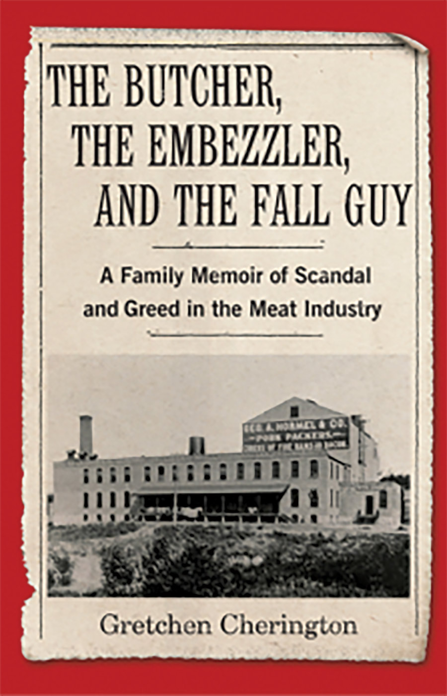 Front book cover of The Butcher, The Embezzler, and The Fall Guy by Gretchen Cherington